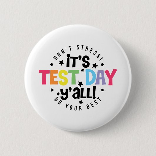 Stress Doe je best, je hebt deze testdag Ronde Button 5,7 Cm (Voorkant)