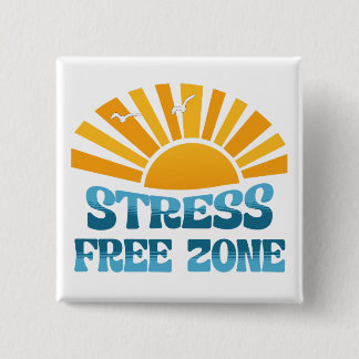 Stress Free Zone Vierkante Button 5,1 Cm
