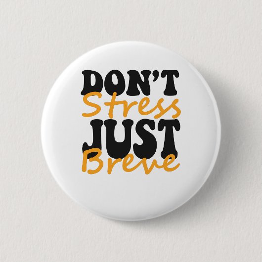 Stress Gewoon Breve Dyslexie Funny ADHD Gift Ronde Button 5,7 Cm (Voorkant)