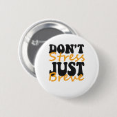 Stress Gewoon Breve Dyslexie Funny ADHD Gift Ronde Button 5,7 Cm (Voorkant /achterkant)