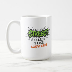 Stress? Ik verzamel het als souvenirs - Graffiti D Koffiemok