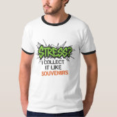 Stress? Ik verzamel het als souvenirs - Graffiti D T-shirt (Voorkant)