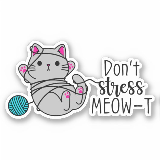 Stress MEOW-T niet Sticker (Voorkant)
