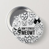 Stress Meowt Funny Cat Lovers Ronde Button 7,6 Cm (Voorkant /achterkant)