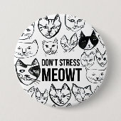 Stress Meowt Funny Cat Lovers Ronde Button 7,6 Cm (Voorkant)