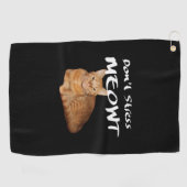 Stress Meowt niet - Oranje kat zet me uit Golfhanddoek (Horizontaal)