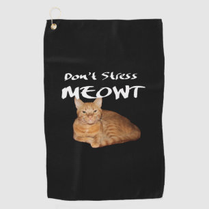Stress Meowt niet - Oranje kat zet me uit Golfhanddoek