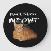 Stress Meowt niet - Oranje kat zet me uit Grote Klok (Voorkant)