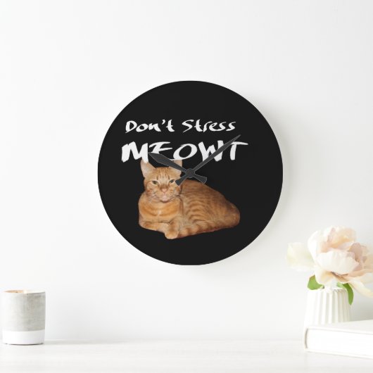 Stress Meowt niet - Oranje kat zet me uit Grote Klok (Huis)