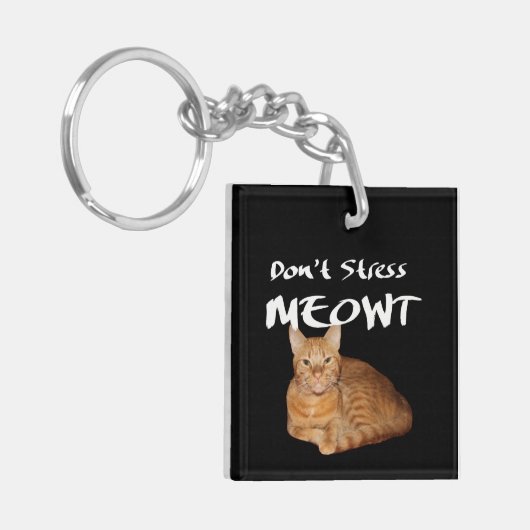 Stress Meowt niet - Oranje kat zet me uit Sleutelhanger (Voorkant Links)