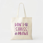 Stress Meowt niet Tote Bag (Voorkant)