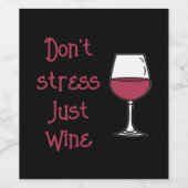 Stress niet, alleen wijn wijn etiket (Enkel label)