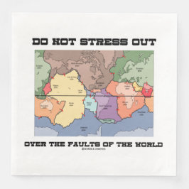 Stress niet over de gebreken van de wereld servet