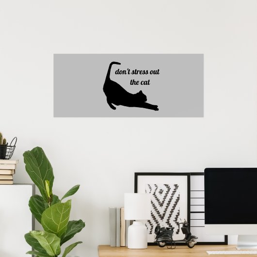 Stress niet tegen het Poster van de kat Funny (Thuiskantoor)
