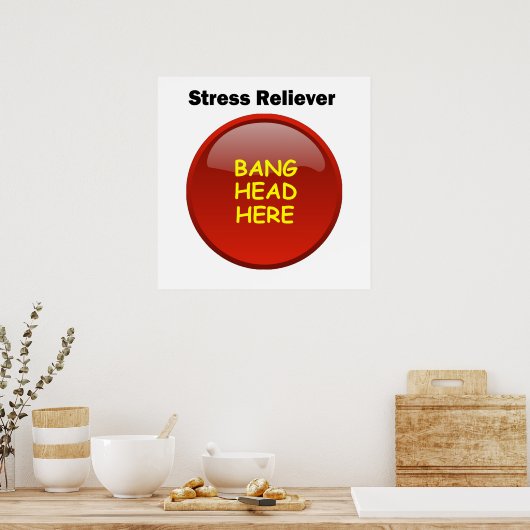 Stress Reliever Poster (Keuken)