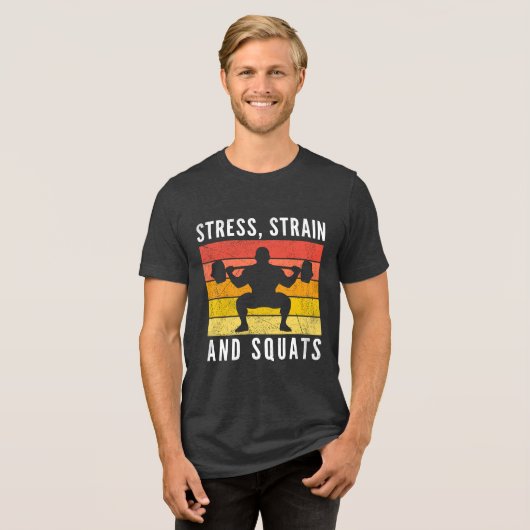 Stress Strain and Squats Tee, Funny Engineer Gym Tri-Blend Shirt (Voorkant volledig)