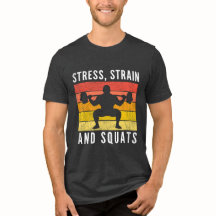 Stress Strain en Squats T-shirt, Grappige Ingenieu