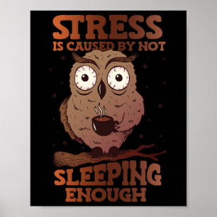 Stress wordt veroorzaakt door het niet slapen van poster