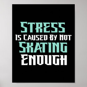 Stress wordt veroorzaakt door niet genoeg te skeel poster