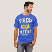Stress wordt veroorzaakt door onvoldoende Rafting T-shirt (Voorkant volledig)