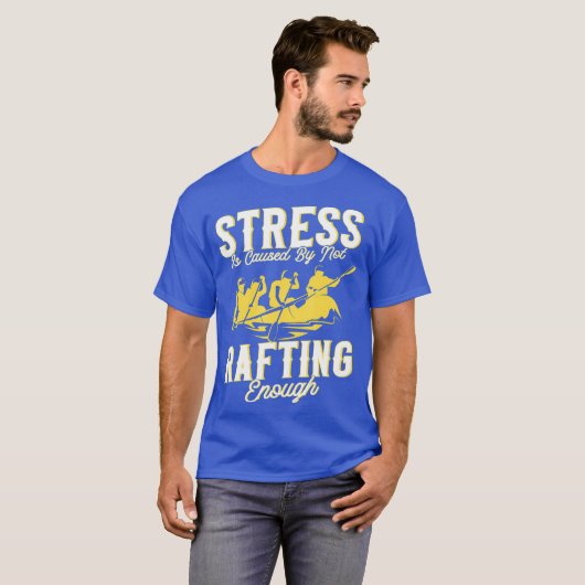 Stress wordt veroorzaakt door onvoldoende Rafting T-shirt (Voorkant volledig)