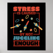 Stress wordt veroorzaakt door te weinig jongleren poster (Voorkant)