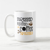 Stressed Blessed and Coffee Obsessed, Koffiemok (Links)