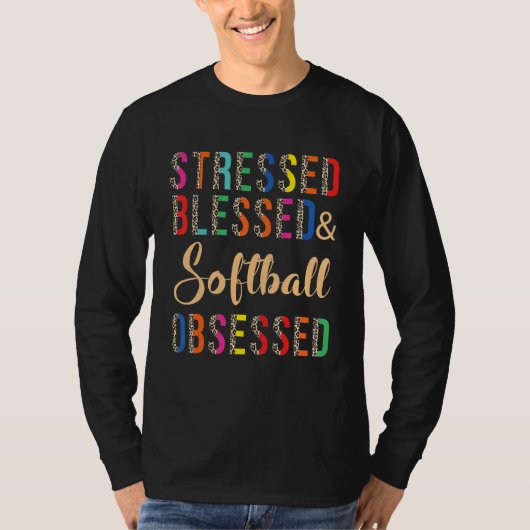 Stressed Blessed and Softball Obsessed T-shirt (Voorkant)
