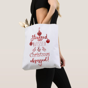 Stressed Blessed & Christmas Obsessed Red White Tote Bag