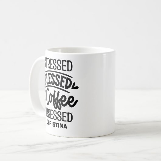 Stressed, Blessed, Coffee Obsessed Sarcastic Gift Koffiemok (Voorkant links)