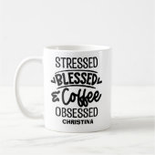 Stressed, Blessed, Coffee Obsessed Sarcastic Gift Koffiemok (Links)
