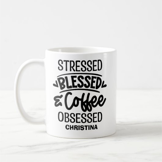 Stressed, Blessed, Coffee Obsessed Sarcastic Gift Koffiemok (Links)