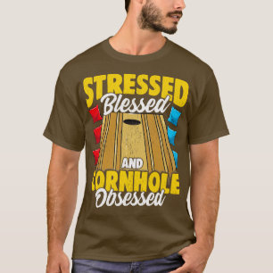 Stressed Blessed en Cornhole Obsessed Bag Toss Ga T-shirt