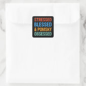 Stressed Blessed en Pomsky Obsessed Dog Gift Vierkante Sticker (Tas)