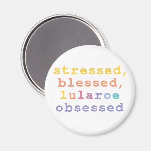 Stressed, blessed, Lularoe obsessed Magneet (Voorkant / Achterkant)