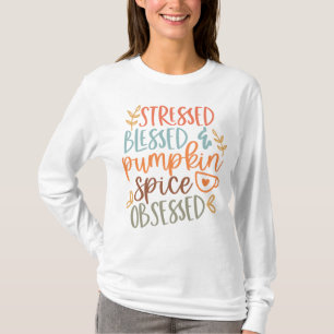 Stressed Blessed & Pumpkin Spice geobsedeerde Herf T-shirt