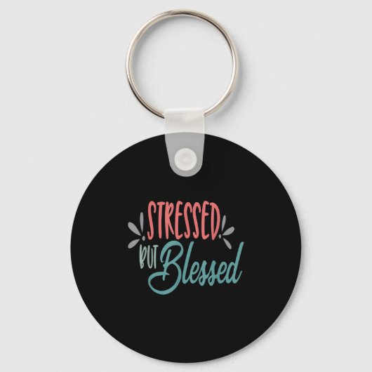 Stressed But Blessed Funny Motivational Men Women  Sleutelhanger (Voorkant)