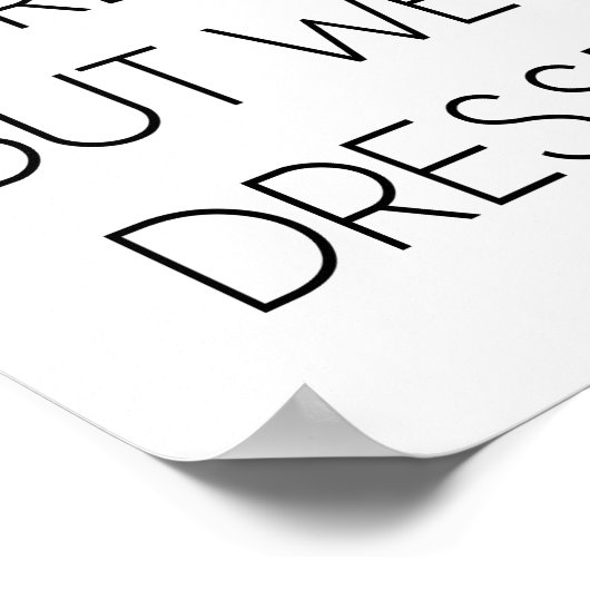 Stressed,depressed,but well dressed. poster (Hoek)