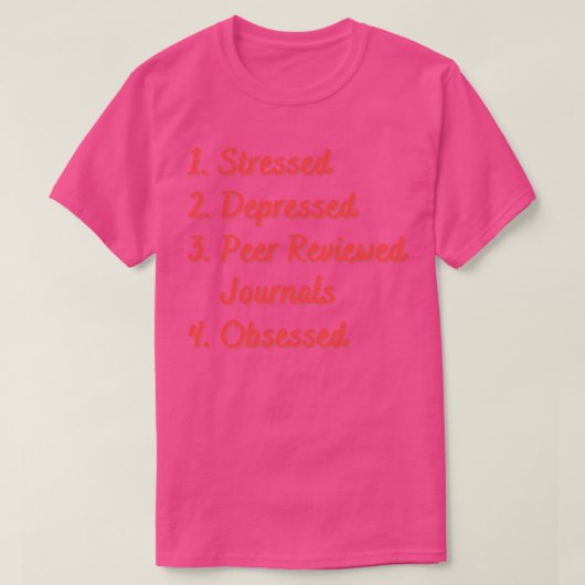 Stressed Depressed Peer Reviewde Journals T-shirt (Design voorkant)