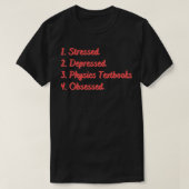 Stressed Depressed Physics boeken geobsedeerd T-shirt (Design voorkant)