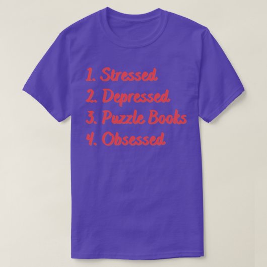 Stressed Depressed Puzzel Boeken Geobsedeerd T-shirt (Design voorkant)