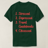 Stressed Depressed reisgidsen geobsedeerd T-shirt (Design voorkant)