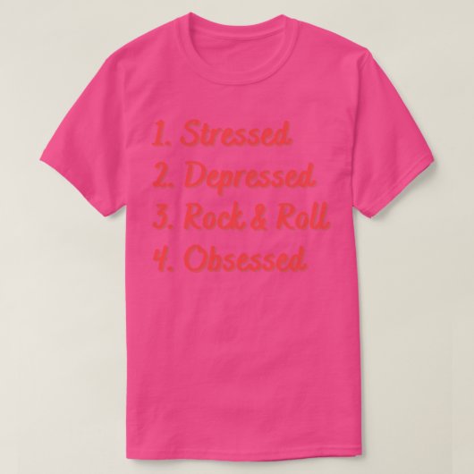 Stressed Depressed Rock Roll geobsedeerd T-shirt (Design voorkant)