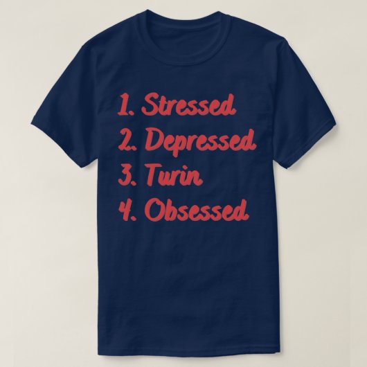 Stressed Depressed Turin geobsedeerd T-shirt (Design voorkant)