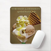 STRESSED is DE DESSERTS achteruit gespeld Muismat (Met muis)