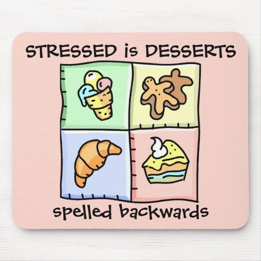 STRESSED IS DESSERTS ACHTERGESCHegeld - Mousepad Muismat (Voorkant)