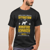 Stressful Situation Miniature Schnauzer Dog T-shirt (Voorkant)