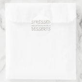 Stressgespeld achterwaarts is Desserts Ronde Sticker (Tas)