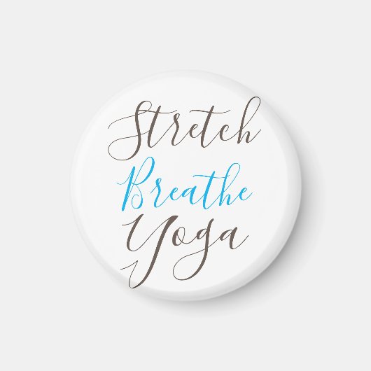 Stretch Breathe Yoga Elke dag Magneet (Voorkant)