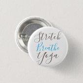 Stretch Breathe Yoga Elke dag Ronde Button 3,2 Cm (Voorkant /achterkant)